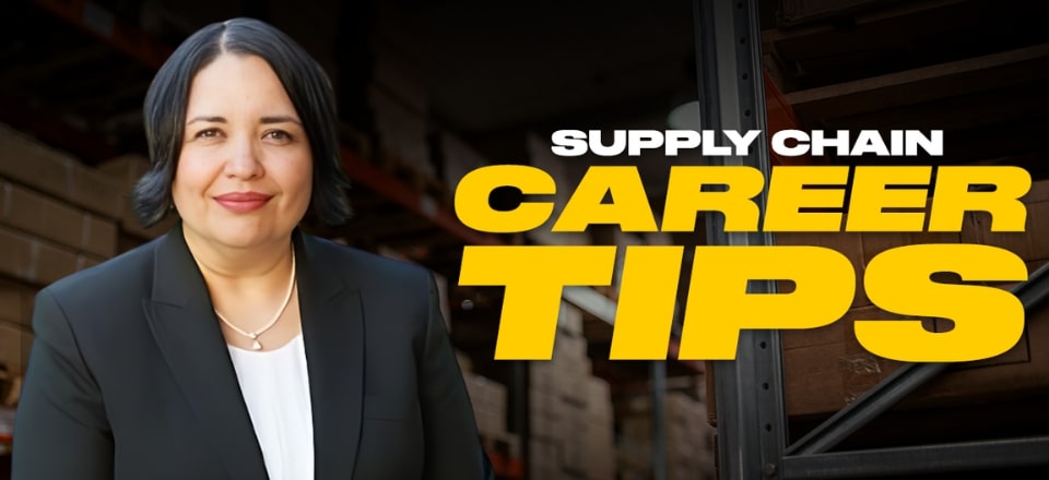 Top Tips For A Successful Supply Chain Career with Alma Arzate